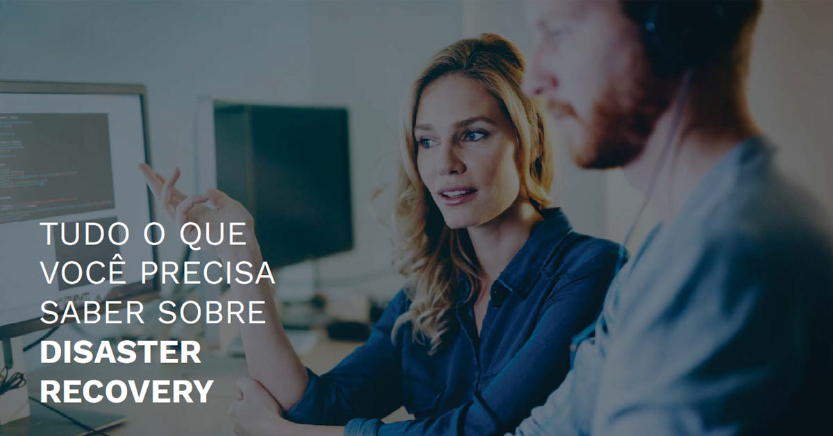 E-Book Tudo o que você precisa saber sobre Disaster Recovery