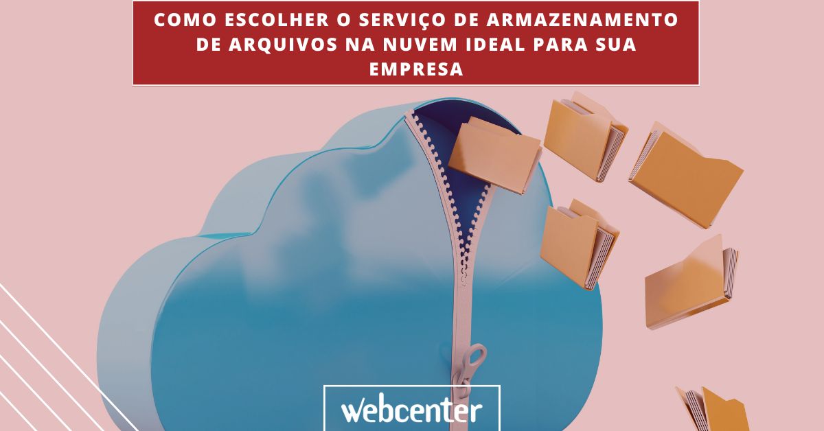 Como escolher o serviço de armazenamento de arquivos na nuvem ideal para sua empresa