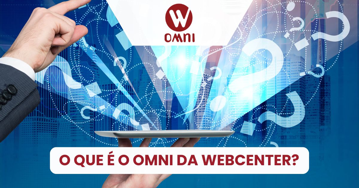 O que é o Omni da Webcenter?