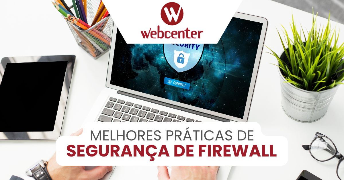 Melhores Práticas de Segurança de Firewall