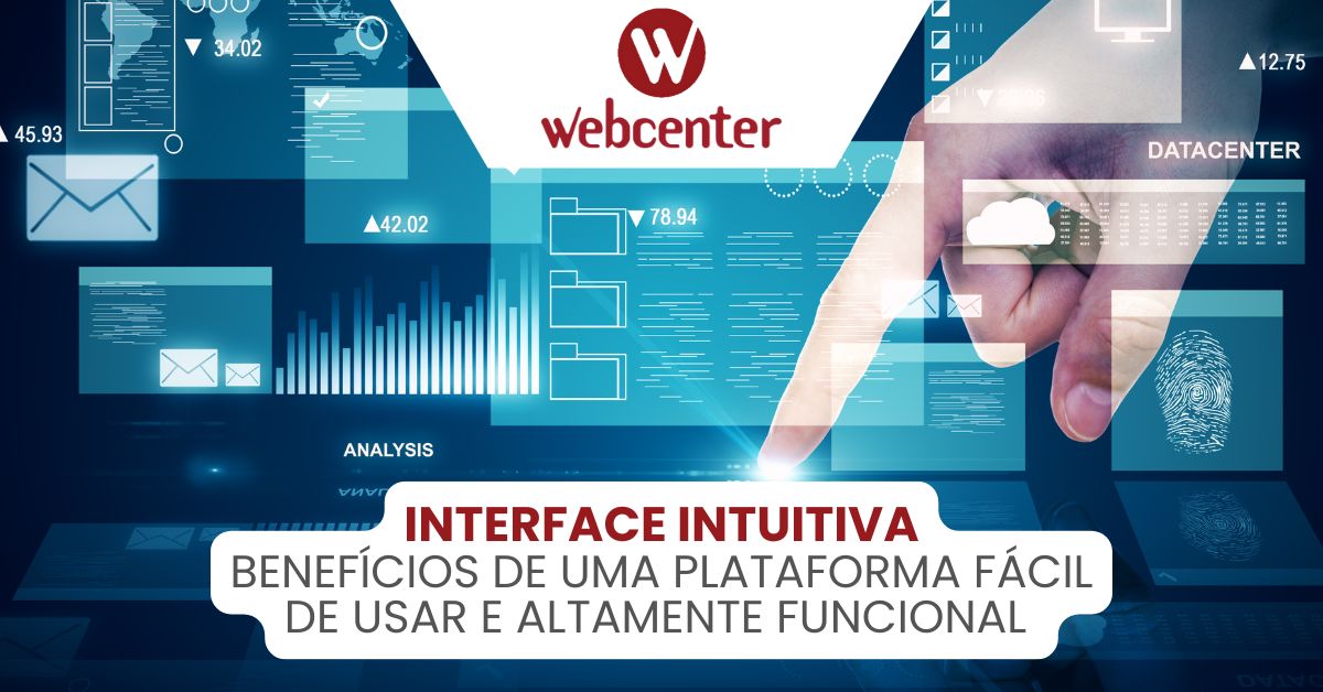 Interface Intuitiva: Benefícios de uma plataforma fácil de usar e altamente funcional