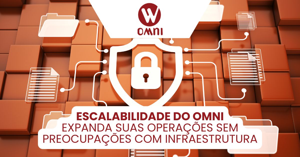 Escalabilidade do OMNI: Expanda Suas Operações sem Preocupações com Infraestrutura