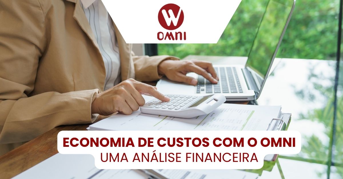 Economia de Custos Com o OMNI: Uma Análise Financeira
