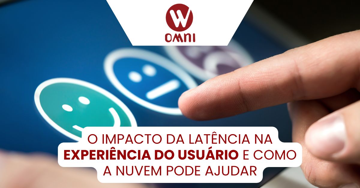 O Impacto da Latência na Experiência do Usuário e Como a Nuvem Pode Ajudar