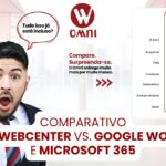 Comparativo: OMNI da Webcenter vs. Google Workspace e Microsoft 365